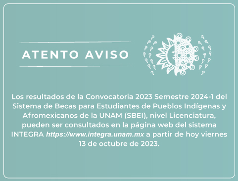 Aviso sobre los Resultados de la Convocatoria del Sistema de Becas para Estudiantes de Pueblos Indígenas y Afromexicanos de la UNAM 2024-1 – Licenciatura