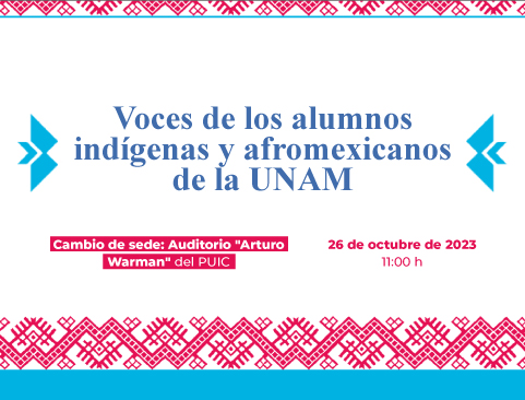 Voces de los alumnos indígenas y afromexicanos de la UNAM – Cambio de sede