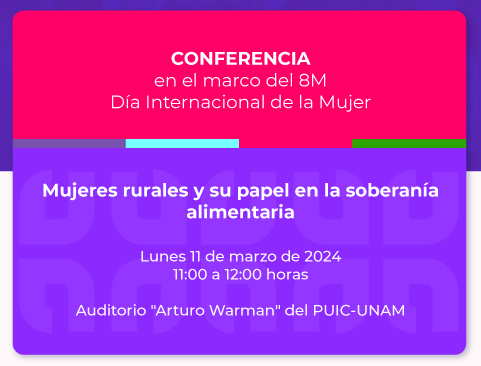 En el marco del 8M Día Internacional de la Mujer. Conferencia: Mujeres rurales, y su papel en la soberanía alimentaria