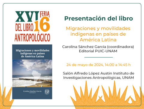 Presentación del libro: Migraciones y movilidades indígenas en países de América Latina en la XVI Feria del Libro Antropológico