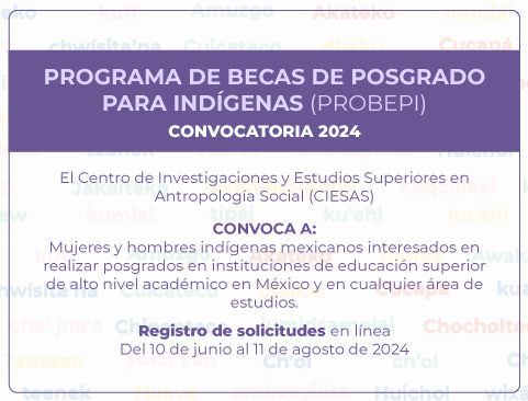 Convocatoria del Programa de Becas de Posgrado para Indígenas PROBEPI 2024