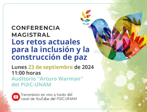 Conferencia magistral: Los retos actuales para la inclusión y la construcción de paz