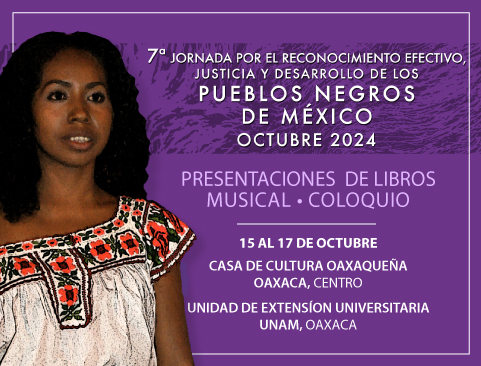7ª Jornada por el Reconocimiento Efectivo, Justicia y Desarrollo de los Pueblos Negros de México