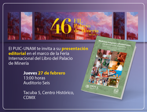 Presentación del libro: Medicinas indígenas y afromexicanas: una aproximación diagnóstica en la XLVI Feria Internacional del Libro del Palacio de Minería