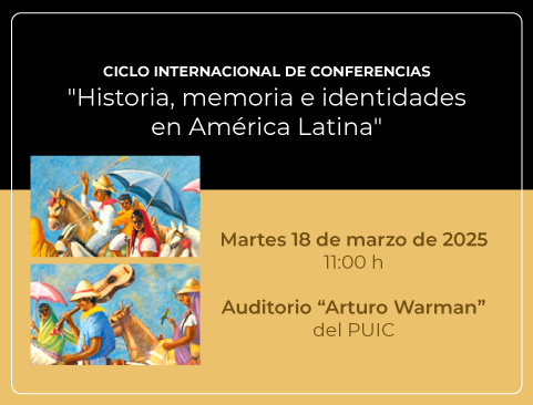 Ciclo Internacional de Conferencias “Historia, memoria e identidades en América Latina”