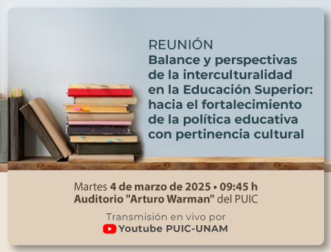 Reunión: Balance y perspectivas de la interculturalidad en la Educación Superior: hacia el fortalecimiento de la política educativa con pertinencia cultural