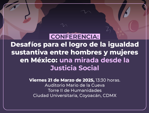 Conferencia: Desafíos para el logro de la igualdad sustantiva entre hombres y mujeres en México: una mirada desde la Justicia Social