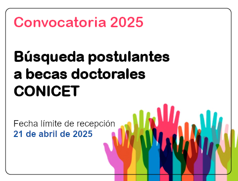 Búsqueda postulantes a becas doctorales CONICET - Convocatoria 2025