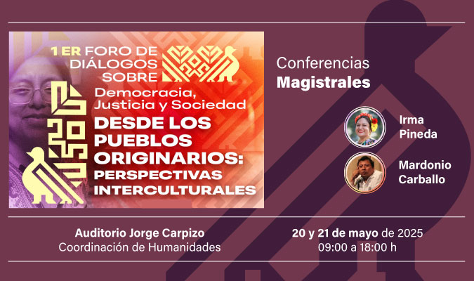 1er Foro de Diálogos sobre Democracia, Justicia y Sociedad: Desde los Pueblos Originarios: Perspectivas Interculturales