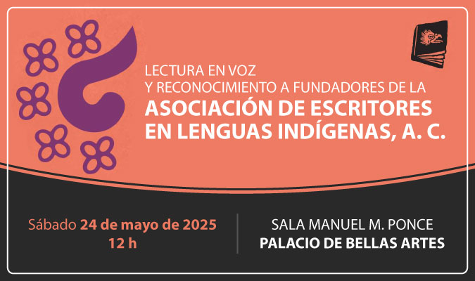 Lectura en voz y Reconocimientos a Fundadores de la Asociación de Escritores en Lenguas Indígenas, A. C.