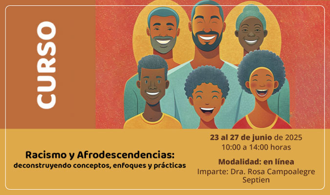 Curso Racismo y Afrodescendencias: deconstruyendo conceptos, enfoques y prácticas