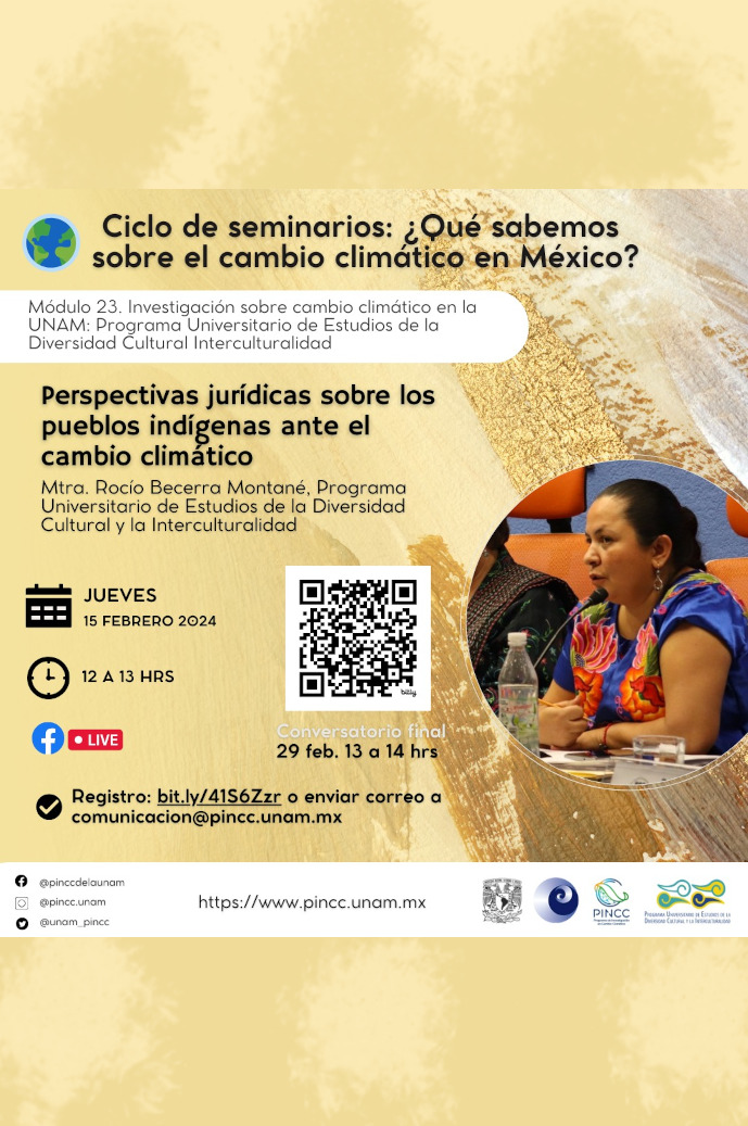 Ciclo de seminarios: ¿Qué sabemos sobre el cambio climático en México? Perspectivas jurídicas sobre los pueblos indígenas ante el cambio climático.