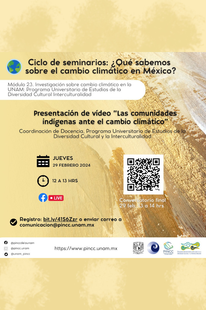 Ciclo de seminarios: ¿Qué sabemos sobre el cambio climático en México? Presentación de vídeo “Las comunidades indígenas ante el cambio climático”.