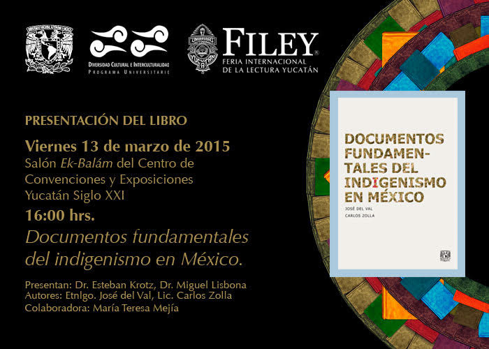 Presentación del libro: Documentos fundamentales del Indigenismo en México en la Feria Internacional de la Lectura Yucatán
