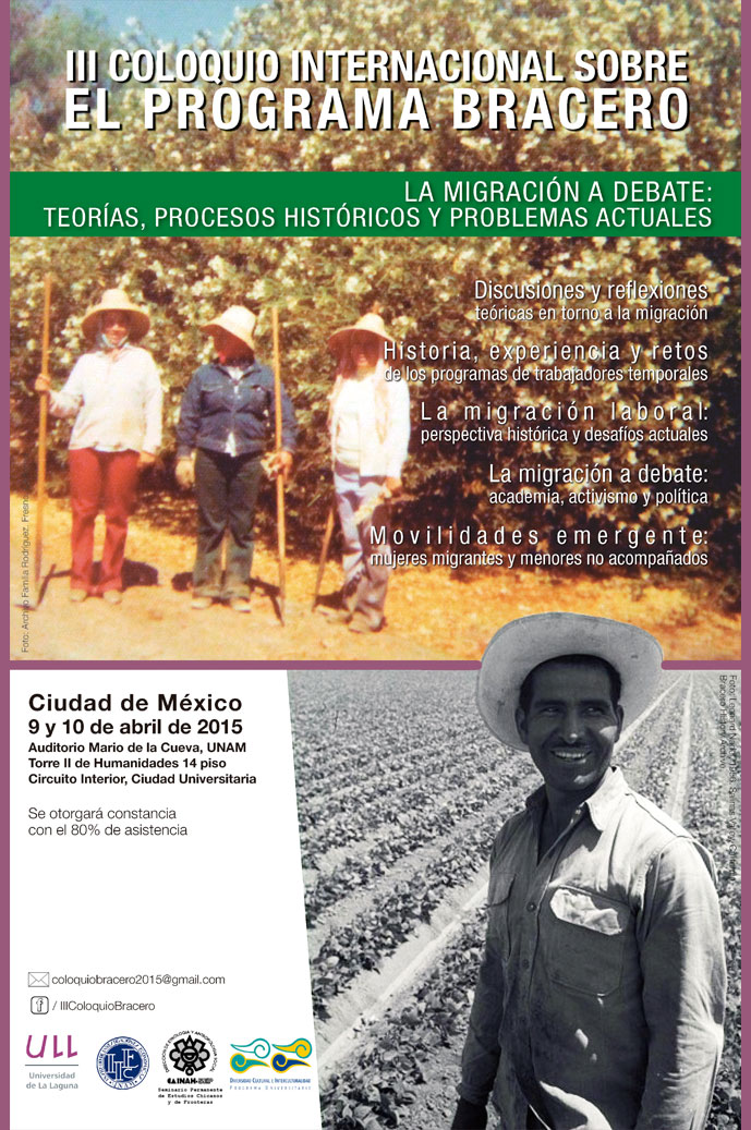 III Coloquio Internacional sobre El Programa Bracero. La migración a debate: Teorías, procesos históricos y problemas actuales