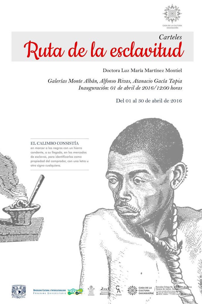 Ruta de la esclavitud. Dra. Luz María Martínez Montiel. Exposición de carteles