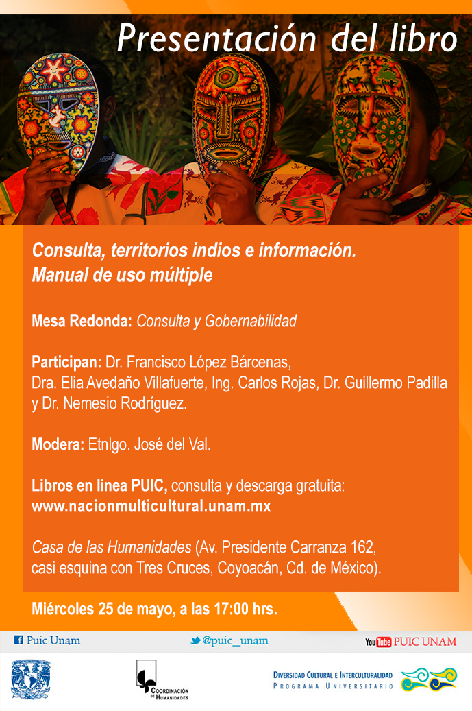 Presentación del libro: Consulta, territorios indios e información. Manual de uso múltiple y Mesa redonda: Consulta y Gobernabilidad