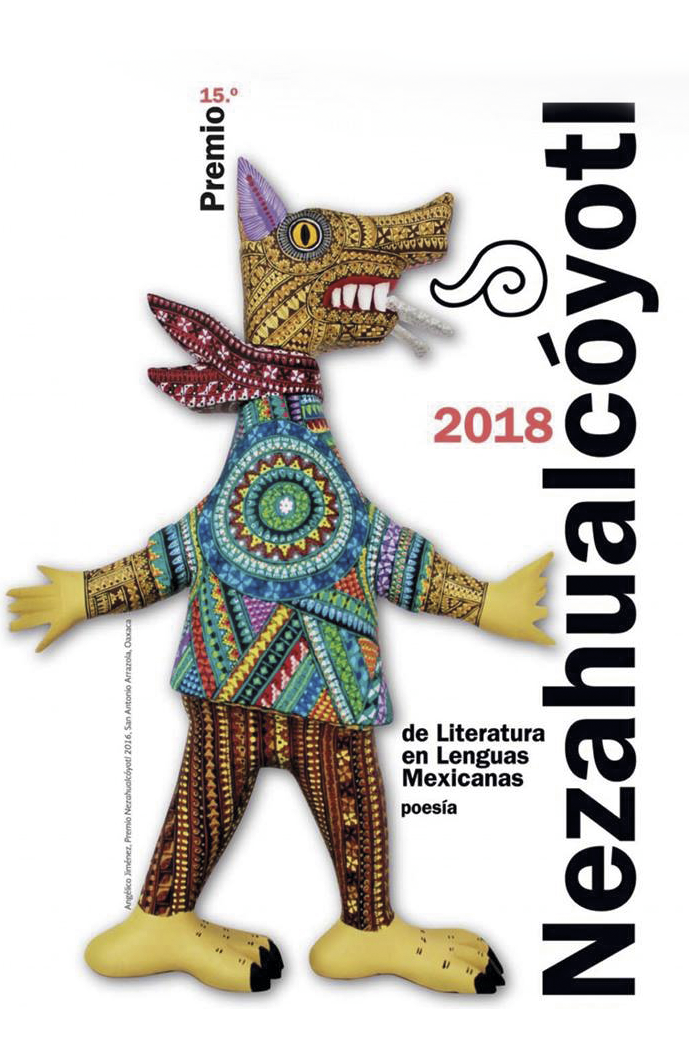 Convocatoria del 15° Premio Nezahualcóyotl de Literatura en Lenguas Mexicanas 2018