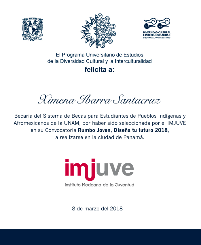 El PUIC felicita a Ximena Ibarra Santacruz, becaria nahua, quien resultó seleccionada por el IMJUVE en su Convocatoria Rumbo Joven, Diseña tu futuro 2018