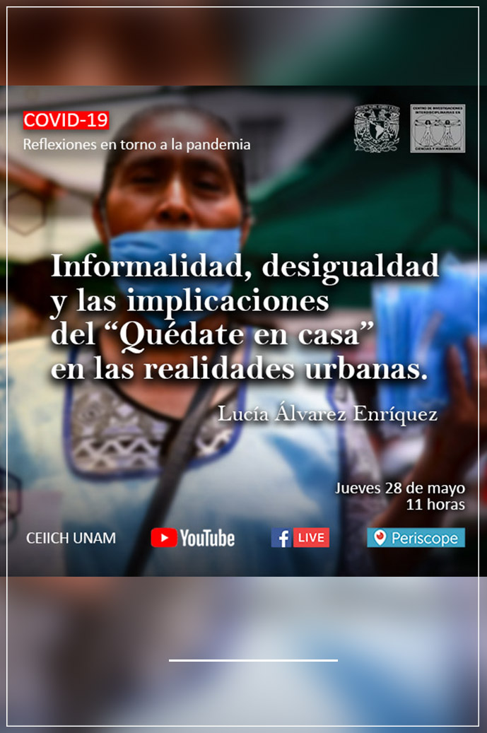 Reflexiones en torno a la pandemia. Informalidad, desigualdad y las implicaciones del Quédate en casa en las realidades urbanas