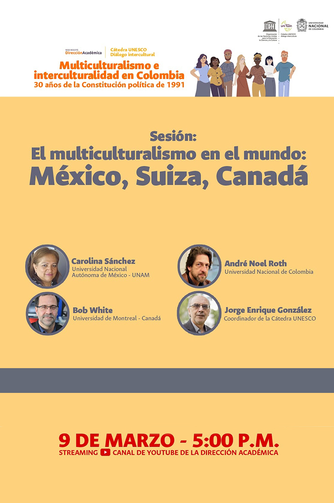 Sesión: El multiculturalismo en el mundo: México, Suiza, Canadá