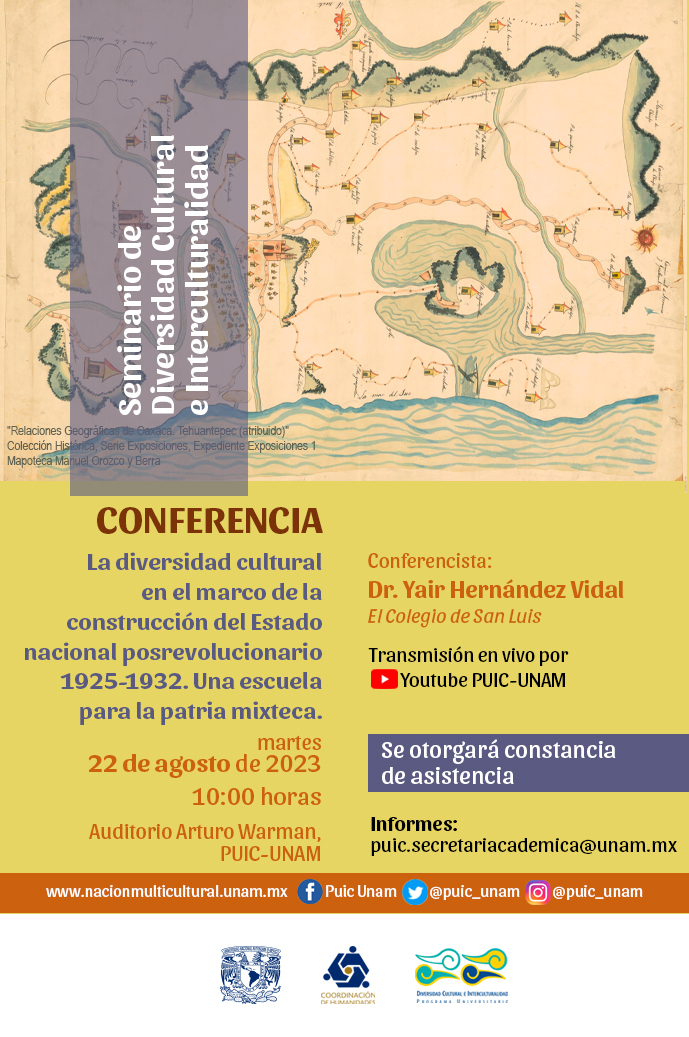 Seminario de Diversidad Cultural e Interculturalidad. Conferencia: La diversidad cultural en el marco de la construcción del Estado nacional posrevolucionario 1925-1932. Una escuela para la patria mixteca
