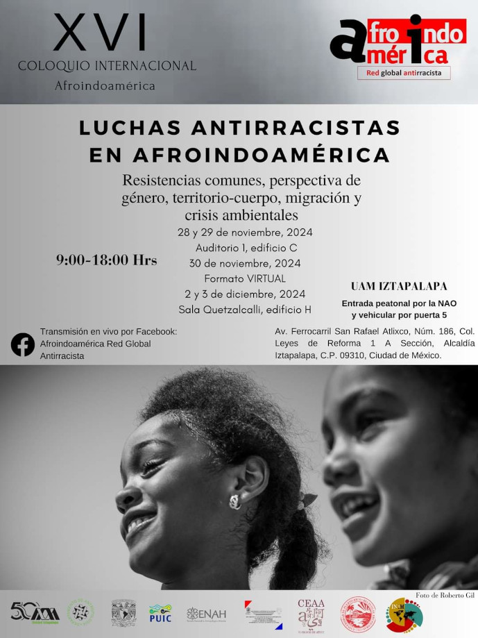 XVI Coloquio Internacional Afroindoamérica: Luchas antirracistas en Afroindoamérica. Resistencias comunes, perspectiva de género, territorio-cuerpo, migración y crisis ambientales